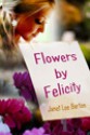 Flowers By Felicity - Janet Lee Barton