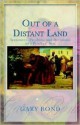 Out of a Distant Land - Gary Bond