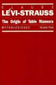 The Origin of Table Manners: Mythologiques Volume 3 - John Weightman, Doreen Weightman, Claude Lévi-Strauss, Claude Lévi-Strauss