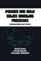 Powder and Bulk Solids Handling Processes: Instrumentation and Control - Koichi Iinoya