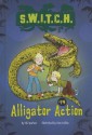 Alligator Action (Switch, #12) - Ali Sparkes, Ross Collins