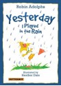 Yesterday I Played in the Rain - Robin Adolphs, Heather Dale