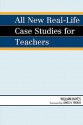 All New Real-Life Case Studies for Teachers - William Hayes