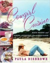 Cowgirl Cuisine - Paula Disbrowe