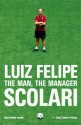 Luiz Felipe Scolari: The Man, The Manager - José Carlos Freitas, David Moore