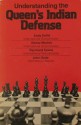 Understanding the Queen's Indian Defense - Andy Soltis, Edmar Mednis, Raymond Keene, John Grefe