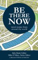 Be There Now: Travel Stories from Around the World - Mike O'Mary