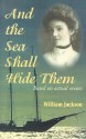 And the Sea Shall Hide Them - William Jackson