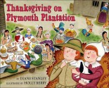 Thanksgiving on Plymouth Plantation - Diane Stanley, Holly Berry