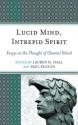 Lucid Mind, Intrepid Spirit - Lauren Hall, Paul Seaton, Peter Lawler