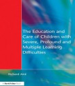 Education and Care of Children with Severe, Profound and Multiple Learning Disabilities, The: Musical Activities to Develop Basic Skills - Richard Aird