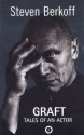 Graft: Tales of an Actor - Steven Berkoff