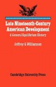 Late Nineteenth-Century American Development: A General Equilibrium History - Jeffrey G. Williamson