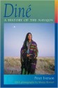 Diné: A History Of The Navajos - Peter Iverson