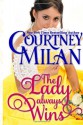 The Lady Always Wins - Courtney Milan