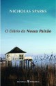 O Diário da Nossa Paixão - Nicholas Sparks, Helena Barbas