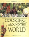 Vegetarian Cooking Around the World (Easy Menu Ethnic Cookbooks) - Alison Behnke