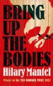 Bring Up the Bodies (Thomas Cromwell, #2) - Hilary Mantel