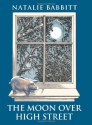 The Moon Over High Street - Natalie Babbitt