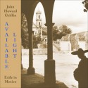 Available Light: Exile in Mexico - John Howard Griffin