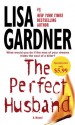 The Perfect Husband - Lisa Gardner