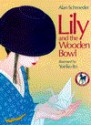 Lily and the Wooden Bowl - Alan Schroeder