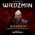 Opowiadanie Wiedźmin, Tom I - Ostatnie życzenie (cz.1 z 6) - Andrzej Sapkowski