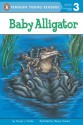 Baby Alligator (Penguin Young Readers, L3) - Ginjer L. Clarke, Neecy Twinem