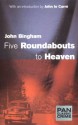 Five Roundabouts to Heaven - John Bingham