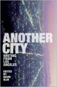 Another City: Writing from Los Angeles - David L. Ulin