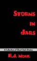 Storms in Jars - E.J. More