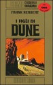 I figli di Dune - Frank Herbert, Giampaolo Cossato, Sandro Sandrelli