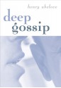 Deep Gossip - Henry Abelove