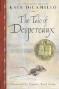 Tale of Despereaux: Being the Story of a Mouse, a Princess, Some Soup, and a Spool of Thread - Kate DiCamillo, Timothy Basil Ering