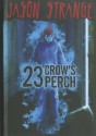 23 Crow's Perch - Jason Strange, Nelson Evergreen