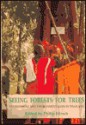 Seeing Forests for Trees: Environment and Environmentalism in Thailand - Philip Hirsch