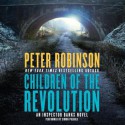 Children of the Revolution: An Inspector Banks Novel (Audio) - Peter Robinson