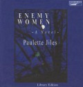 Enemy Women - Paulette Jiles, Karen White