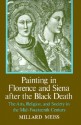 Painting in Florence and Siena after the Black Death: The Arts, Religion and Society in the Mid-Fourteenth Century - Millard Meiss