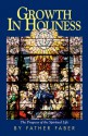 Growth In Holiness - Frederick William Faber