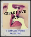 Girls have fun - Liz Gavin, S.N. Kunt