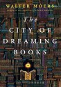 The City of Dreaming Books (Dreaming Books, #1) (Zamonia, #4) - Walter Moers, Paul Michael Garcia