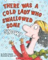 There Was a Cold Lady Who Swallowed Some Snow! (School) - Lucille Colandro, Jared Lee