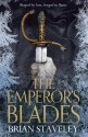 The Emperor's Blades (Chronicle of the Unhewn Throne) - Brian Staveley