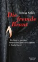 Die fremde Braut: Ein Bericht aus dem Inneren des türkischen Lebens in Deutschland (German Edition) - Necla Kelek