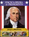 James Madison, Fourth President of the United States - Susan Clinton