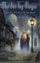 Murder by Magic: Twenty Tales of Crime and the Supernatural - Rosemary Edghill, Keith R.A. DeCandido, Lillian Stewart Carl, Josepha Sherman, Debra Doyle, Roberta Gellis, Diane Duane, Mercedes Lackey, Laura Anne Gilman, Susan R. Matthews, Teresa Edgerton, Sharon Lee, Steve Miller, Jennifer Roberson, James D. Macdonald, Susan Krinar