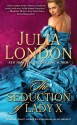 The Seduction of Lady X (The Secrets of Hadley Green) - Julia London