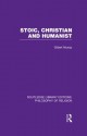 Stoic, Christian, And Humanist - Gilbert Murray