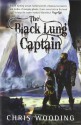 The Black Lung Captain (Tales Of The Ketty Jay, #2) - Chris Wooding